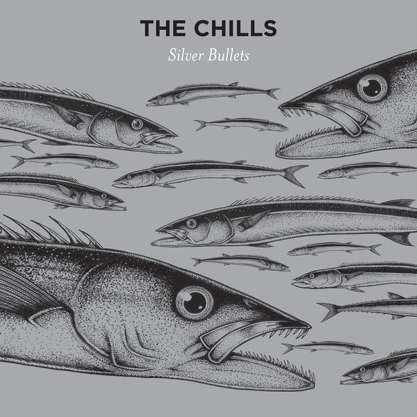 The Chills - 'Silver Bullets'