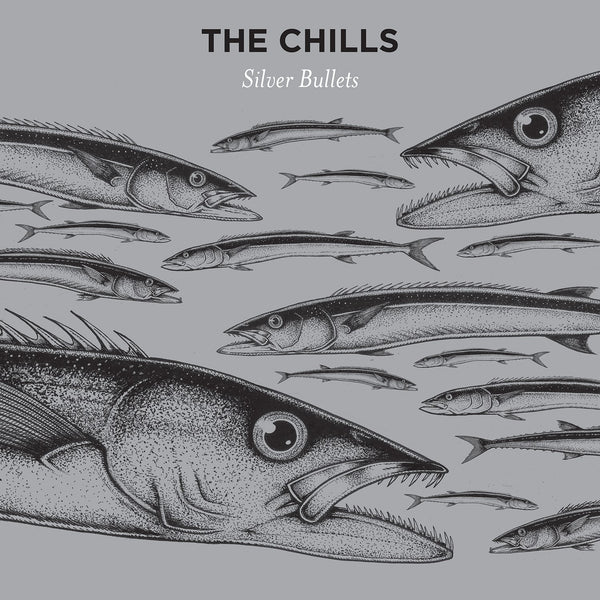 The Chills - 'Silver Bullets'
