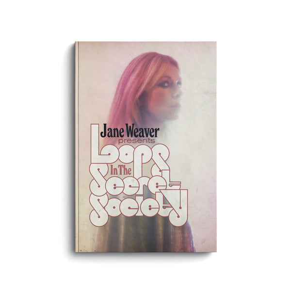 Jane Weaver - 'Loops In The Secret Society'
