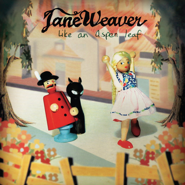Jane Weaver - 'Like An Aspen Leaf'