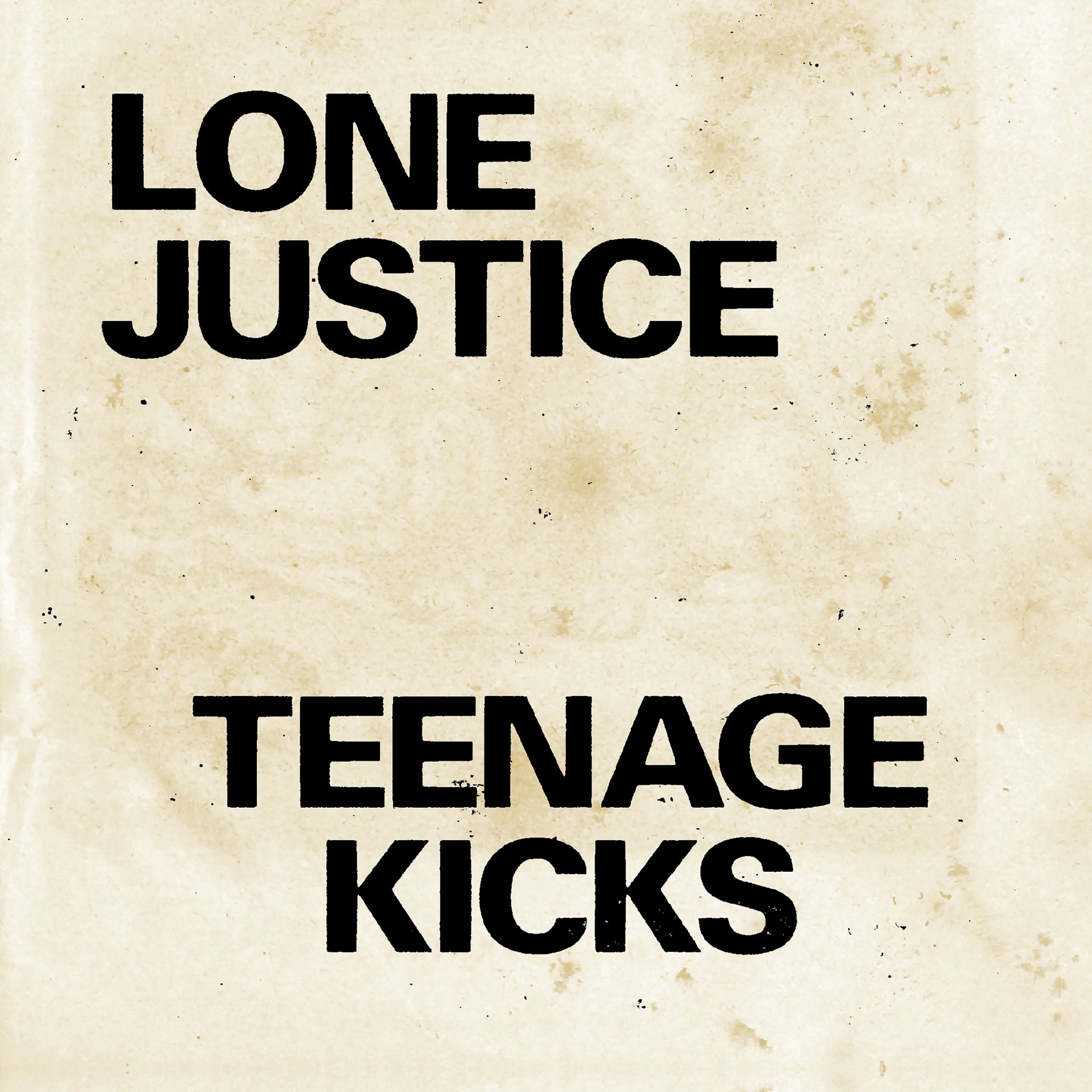 Lone Justice - 'Teenage Kicks' – Fire Records