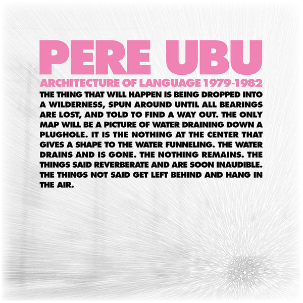 Pere Ubu - 'Architecture of Language 1979-1982'