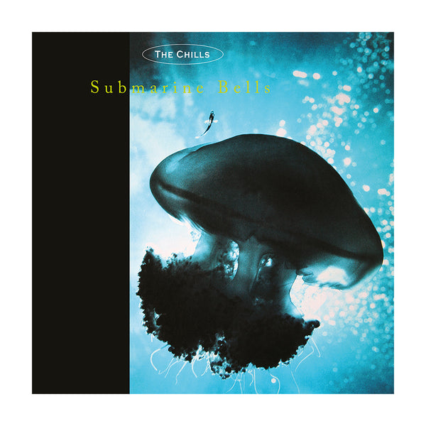 The Chills - 'Submarine Bells' LP