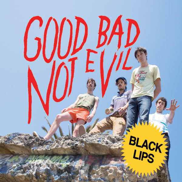 Black Lips - 'Good Bad Not Evil (Deluxe Edition)'