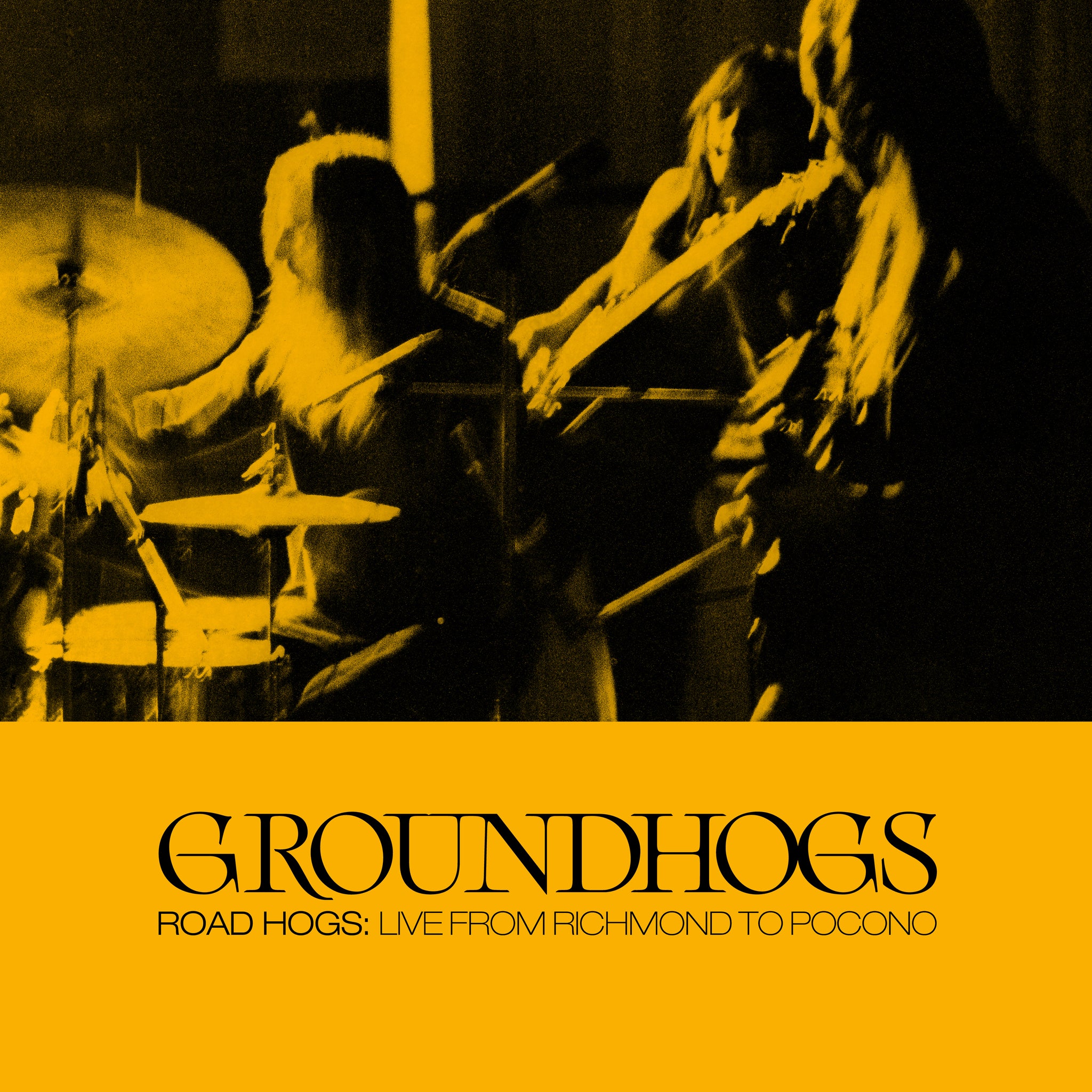 Groundhogs - Roadhogs: Live from Richmond to Pocono