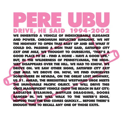 Pere Ubu - 'Drive, He Said 1994-2002'