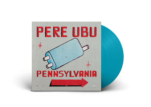 Pere Ubu - 'Pennsylvania'